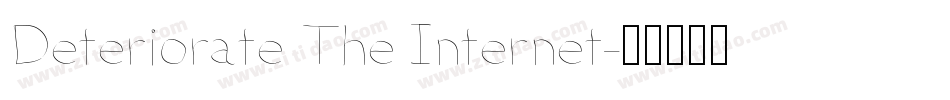 Deteriorate The Internet字体转换